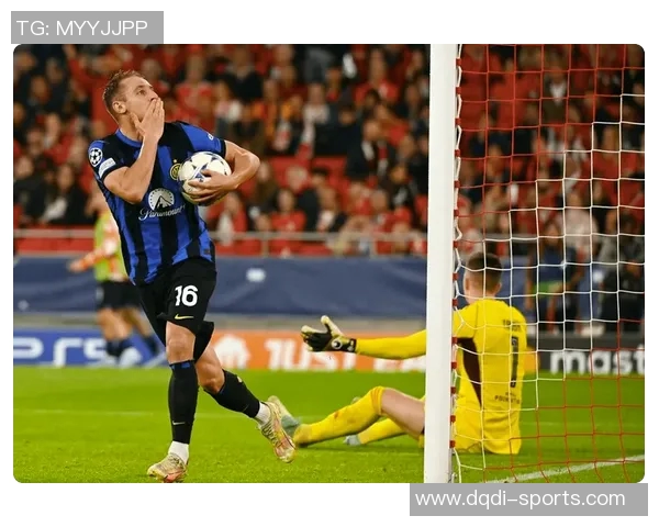 西甲激战国米4-3逆转本菲卡帽子戏法点燃全场激情解析